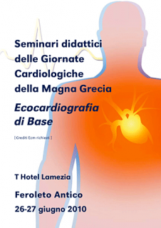 Seminari Didattici delle Giornate Cardiologiche della Magna Graecia - Ecocardiografia di Base (ed. 26-27/06/2010)