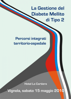 La Gestione del Diabete Mellito Tipo 2: percorsi integrati Territorio Ospedale (ed. 15/05/2010)