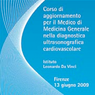 CORSO DI AGGIORNAMENTO PER IL MEDICO DI MEDICINA GENERALE NELLA DIAGNOSTICA ULTRASONOGRAFICA CARDIOVASCOLARE (ed. 13/06/2009)